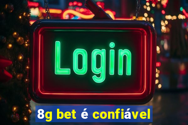 8g bet é confiável